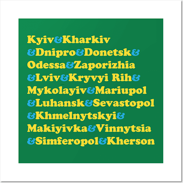 Ukraine Cities, Kyiv, Kharkiv, Dnipro, Donetsk, Odessa, Zaporizhia, Lviv, Kryvyi Rih, Mykolayiv, Show Support Wall Art by penandinkdesign@hotmail.com